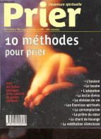 Prier L'aventure Spirituelle - Hors Serie N°80 - 10 Methodes Pour Prier, Avec Fiches Pratiques Et Conseils De Guides Spi - Other Magazines