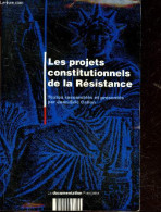 Les Projets Constitutionnels De La Résistance- Manifeste Des Huit Parlementaires Du Rhone- 1er Projet D'andre Philip- Pr - Politique