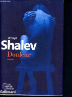 Douleur - Roman- Collection Du Monde Entier - Shalev Zeruya - 2017 - Autres & Non Classés