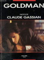 Photos De Claude Gassian - Goldman - 1988 - Biographien