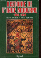 Histoire De L'Inde Moderne 1480-1950. - Markovits Claude - 1994 - Geographie