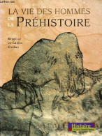 La Vie Des Hommes De La Préhistoire. - Delluc Brigitte Et Gilles - 2003 - Geschichte