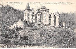 MURAT - Château D'Anterroche Vu De La Route - Très Bon état - Murat