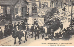 TROYES - 12 Septembre 1909 - Fête De La Bonneterie - Char De La Ville De Troyes - état - Troyes