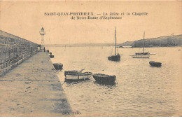 SAINT QUAY PORTRIEUX - La Jetée Et La Chapelle De Notre Dame D'Espérance - état - Saint-Quay-Portrieux