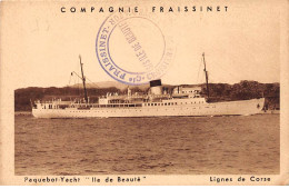 Paquebot Yacht " Ile De Beauté " - Lignes De Corse - Compagnie Fraissinet - état - Sonstige & Ohne Zuordnung