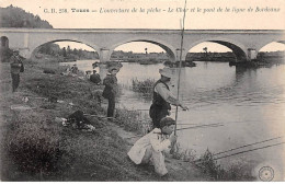 TOURS - L'ouverture De La Pêche - Le Cher Et Le Pont De La Ligne De Bordeaux - Très Bon état - Tours