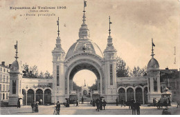 Exposition De TOULOUSE 1908 - Porte Principale - état - Toulouse