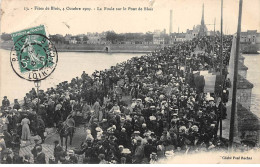 Fêtes De BLOIS - 1909 - La Foule Sur Le Pont De Blois - état - Blois