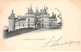 Château De CHAUMONT - Très Bon état - Andere & Zonder Classificatie