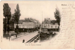 MELUN: Pont De L'ancien Châtelet - état - Melun