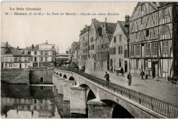 MEAUX: Le Pont Du Marché Façade Des Vieux Moulins - Très Bon état - Meaux