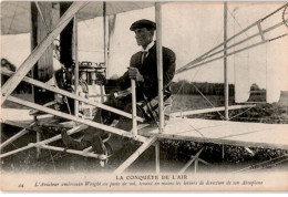 AVIATION : La Conquête De L'air L'aviateur Américain Wright Au Poste De Vol - Très Bon état - ....-1914: Precursors