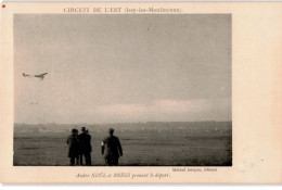 AVIATION: Circuit De L'est Issy-les-moulineaux André Noël Et Brégi Prenant Le Départ - Très Bon état - ....-1914: Vorläufer