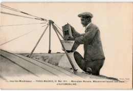 AVIATION: Issy-les-moulineaux Paris-madrid 21 Mai 1911 Monoplan Morane Mécanicien Faisant Son Plein - Très Bon état - ....-1914: Précurseurs