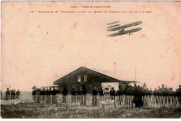 AVIATION: école D'aviation Wilbur Et M. Tissandier Volent Au Dessus Du Hangar (vol De 33 Minutes) - Très Bon état - ....-1914: Vorläufer