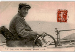 AVIATION: M. Hubert Latham Dans Son Monoplan "antoinette" - Très Bon état - ....-1914: Précurseurs