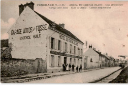 PENCHARD: Hôtel Du Cheval Blanc Café Restaurant Garage Avec Fosse Salle De Danse - Très Bon état - Autres & Non Classés