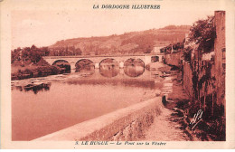 LE BUGUE - Le Pont Sur La Vézère - Très Bon état - Sonstige & Ohne Zuordnung