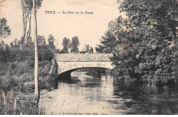 THEIL - Le Pont Sur La Vanne - Très Bon état - Andere & Zonder Classificatie