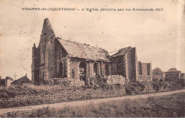 VILLERS SAINT CHRISTOPHE - L'Eglise Détruite Par Les Allemands 1917 - Très Bon état - Other & Unclassified