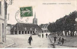 FERE EN TARDENOIS - La Halle Et La Place - Très Bon état - Fere En Tardenois