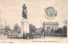 VILLERS COTTERETS - Statue Alexandre Dumas - Très Bon état - Villers Cotterets