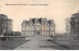 NEUVY SUR BARANGEON - Le Château De Saint Hubert - état - Sonstige & Ohne Zuordnung