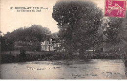 BOURG ACHARD - Le Château Du Fay - Très Bon état - Andere & Zonder Classificatie