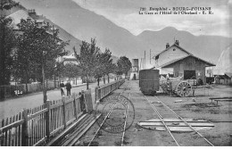 BOURG D'OISANS - La Gare Et L'Hôtel De L'Oberland - Très Bon état - Bourg-d'Oisans