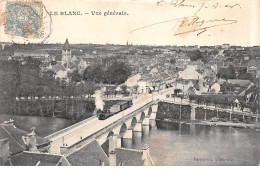 LE BLANC - Vue Générale - Très Bon état - Le Blanc