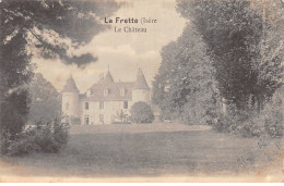 LA FRETTE - Le Château - Très Bon état - Sonstige & Ohne Zuordnung