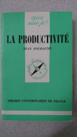 Que Sais-je - La Productivité - Andere & Zonder Classificatie