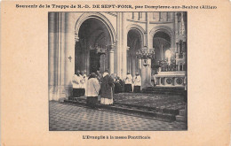 LA TRAPPE DE N.D. DE SEPT FONS PAR DOMPIERRE SUR BESBRE L EVANGILE A LA MESSE PONTIFICALE (scan Recto-verso) Ref 1004 - Vichy