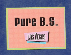 Advertising Post Card- Las Vegas. Pure B.S.. Standard Size, New, Divided Back, Ed. GoCard. - Humour