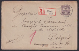 Hungary 1907, Serbia, Registered Letter From Titel To Belgrad - Altri & Non Classificati