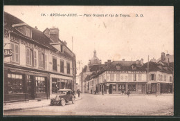 CPA Arcis-sur-Aube, Place Grassin Et Rue De Troyes  - Troyes