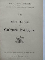 Petit Manuel Des Cultures Potagères Publications Agricoles De La Compagnie Des Chemins De Fer Paris Lyon Méditérannée - Autres & Non Classés