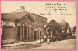 A204  CPA - Note ST-HILAIRE-sur-GARONNE (Lot Et Garonne)  Café Des Sports - Restaurant - Dancing - Chasse - Pêche +++ - Autres & Non Classés