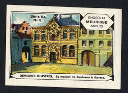 Meurisse - Ca 1930 - 114 - Demeures Illustres, Famous Houses - 3 - La Maison De Jordaens à Anvers, Antwerpen - Otros & Sin Clasificación