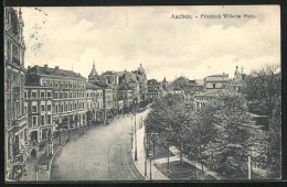 AK Aachen, Friedrich Wilhelmplatz, Häuser Am Strassenrand  - Aachen