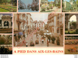 73.  A PIED DANS AIX LES BAINS .  CP Multivues . - Aix Les Bains