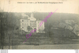 30.  SAINT MARTIN DE VALGALGUES . Château De LA COSTE . - Altri & Non Classificati