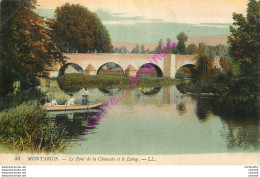 45.  MONTARGIS .  Le Pont De La Chaussée Et Le Loing . - Montargis