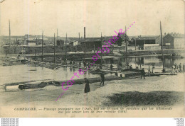 60.  COMPIEGNE . Passage Provisoire Sur L'Oise Fait Sur Un Pont De Péniches Que Les Allemands Ont Fait Sauter ... - Compiegne