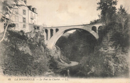 63 LA BOURBOULE LE PONT DU CHARLET - La Bourboule