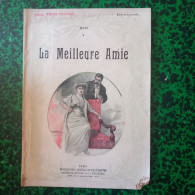 Edition Illustrée Gyp De 1913 * La Meilleure Amie - Romantik
