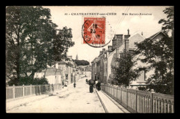 18 - CHATEAUNEUF-SUR-CHER - RUE ST-ANTOINE - Chateauneuf Sur Cher