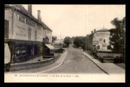 52 - BOURBONNE-LES-BAINS - RUE DE LA GARE - AUX MAGASINS REUNIS - Bourbonne Les Bains