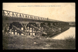 54 - VILLEY-ST-ETIENNE - PONT CONSTRUIT PAR LE 20E BATAILLON DU GENIE - Otros & Sin Clasificación